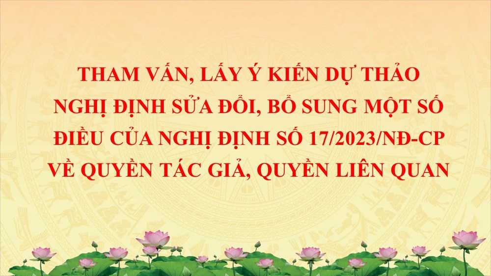 Tổ chức tham vấn, lấy ý kiến dự thảo Nghị định  sửa đổi, bổ sung một số điều của Nghị định số 17/2023/NĐ-CP - ảnh 1