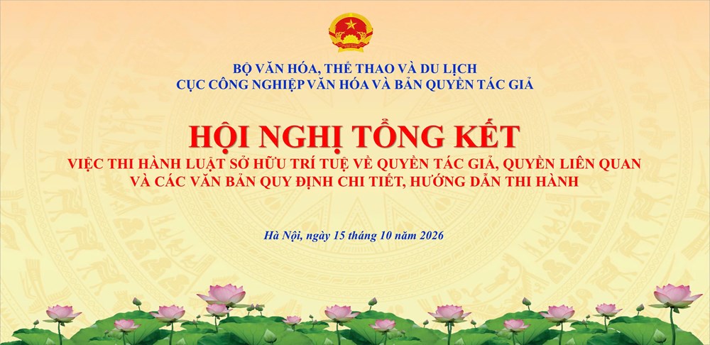 Thông cáo báo chí Hội nghị Tổng kết việc thi hành Luật Sở hữu trí tuệ về quyền tác giả, quyền liên quan và các văn bản quy định chi tiết, hướng dẫn thi hành tại Thành phố Hà Nội, ngày 15/10/2026 - ảnh 1