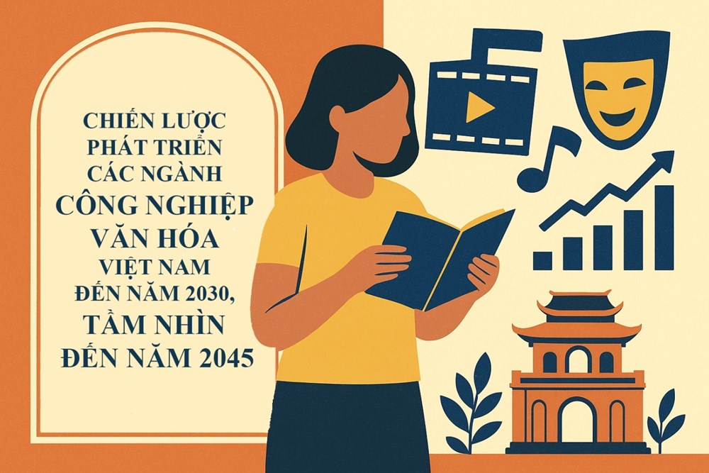 Nhiệm vụ trọng tâm của Chiến lược phát triển các ngành công nghiệp văn hóa đến năm 2030, tầm nhìn 2045 - ảnh 1
