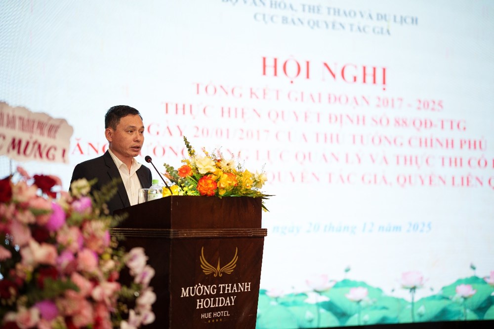 Hội nghị tổng kết giai đoạn 2017-2025 thực hiện Quyết định số 88/QĐ-TTg của Thủ tướng Chính phủ về việc phê duyệt đề án tăng cường năng lực quản lý và thực thi có hiệu quả pháp luật bảo hộ quyền tác giả, quyền liên quan - ảnh 3