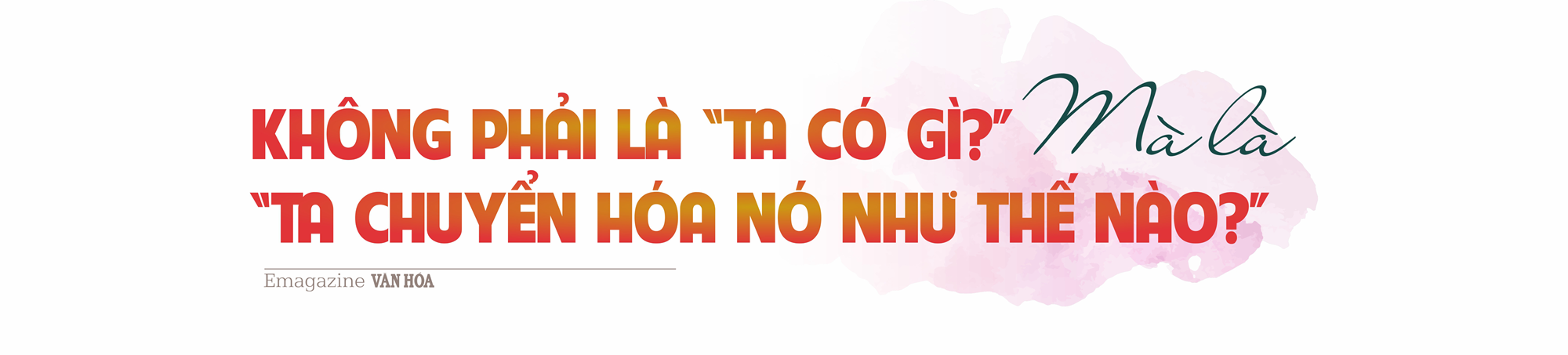 (Emagazine) Kỳ 1: Văn hóa Việt Nam - Bản sắc, sức mạnh mềm và khát vọng đối ngoại thời đại mới - ảnh 2