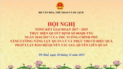 Hội nghị Tổng kết giai đoạn 2017-2025 thực hiện Quyết định số 88/QĐ-TTg của Thủ tướng Chính phủ về việc phê duyệt đề án tăng cường năng lực quản lý và thực thi có hiệu quả pháp luật bảo hộ quyền tác giả, quyền liên quan