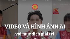 Video và hình ảnh AI với mục đích giải trí có phải gắn dấu hiệu nhận biết?