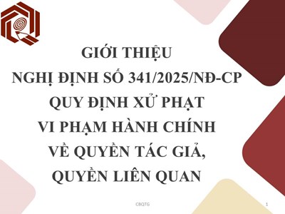 Giới thiệu Nghị định số 341/2025/NĐ-CP quy định  xử phạt vi phạm hành chính về quyền tác giả, quyền liên quan