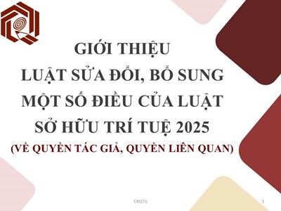 Giới thiệu Luật sửa đổi, bổ sung một số điều của Luật Sở hữu trí tuệ năm 2025 (nội dung quyền tác giả, quyền liên quan)
