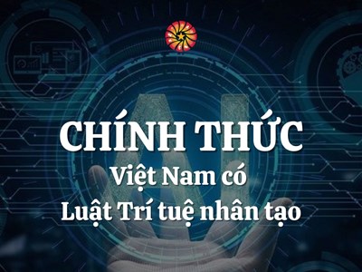 Việt Nam chính thức có khung pháp lý toàn diện Về trí tuệ nhân tạo