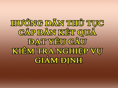 HƯỚNG DẪN THỦ TỤC CẤP GIẤY CHỨNG NHẬN TỔ CHỨC GIÁM ĐỊNH QUYỀN TÁC GIẢ, QUYỀN LIÊN QUAN